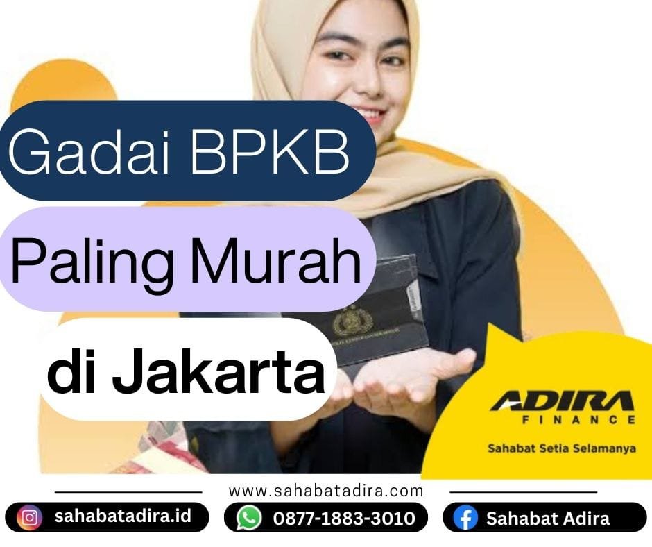 Gadai BPKB Paling Murah di Jakarta