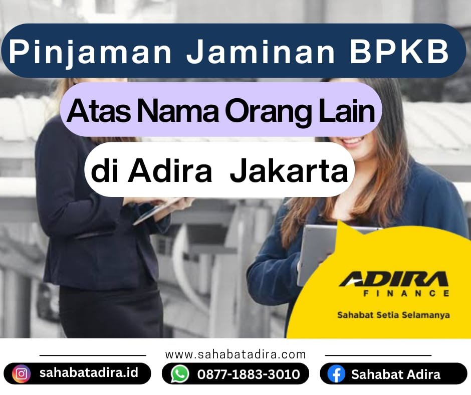 Pinjaman Jaminan BPKB Atas Nama Orang Lain Jakarta