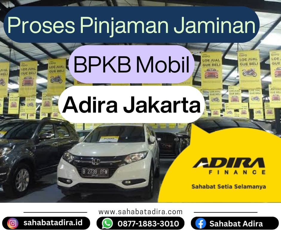 Cara Pengajuan Pinjaman Jaminan BPKB Mobil di Jakarta Bersama Adira Finance