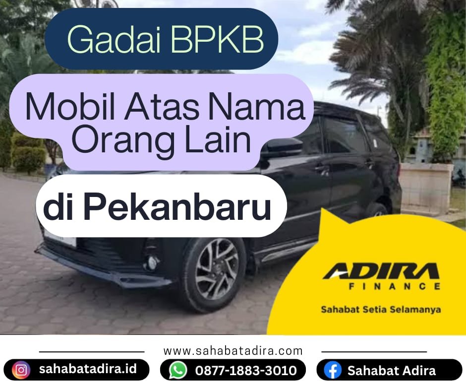 Gadai BPKB Mobil Atas Nama Orang Lain di Pekanbaru