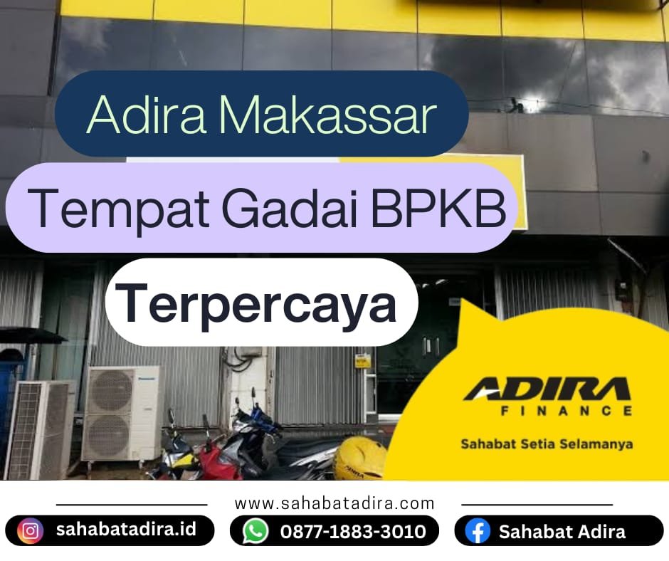 Adira Makassar: Tempat Gadai BPKB Terpercaya Proses Cepat