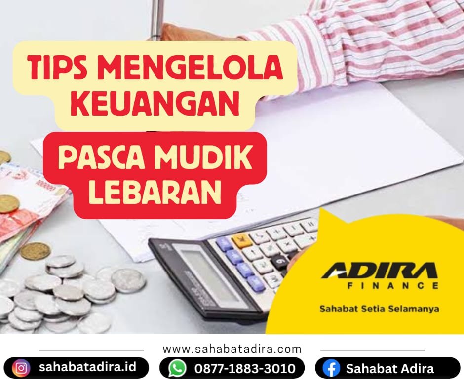 Tips Mengelola Keuangan Pasca Mudik Lebaran Agar Tetap Stabil