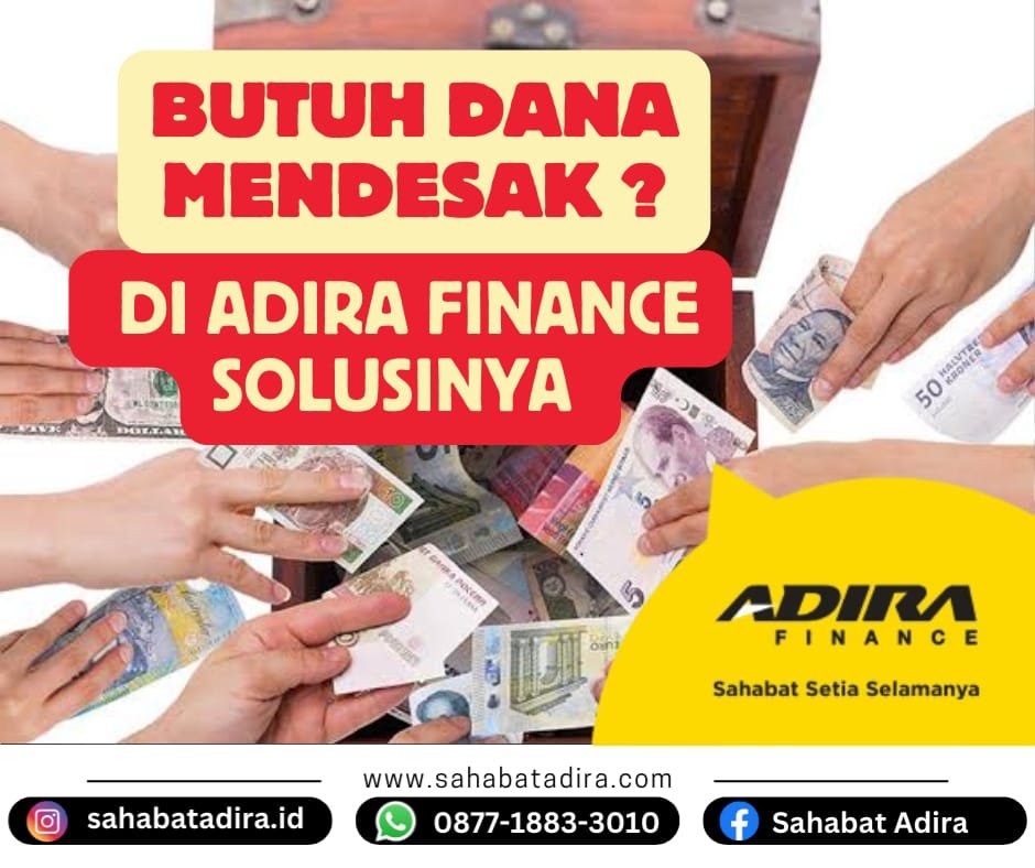 Butuh Dana Mendesak? Ajukan Pembiayaan di Adira Finance!