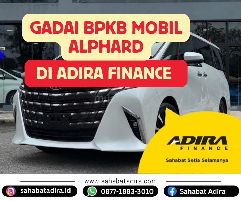 Gadai BPKB Mobil Toyota Alphard di Adira Finance